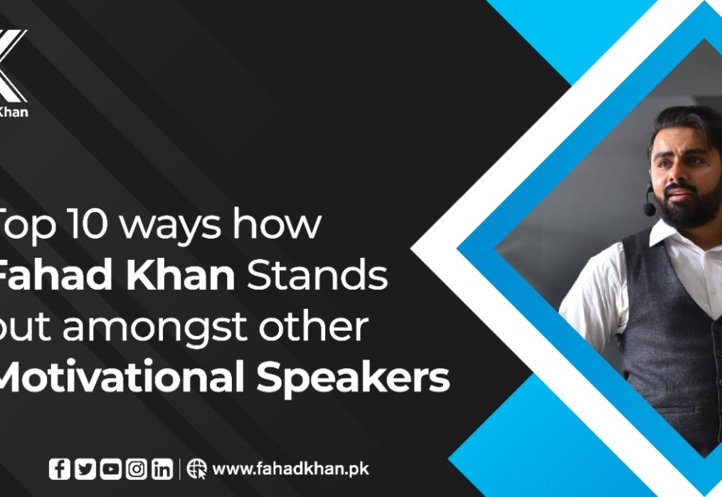 Top 10 Ways How Fahad Khan Stands Out Amongst Other Motivational Speakers